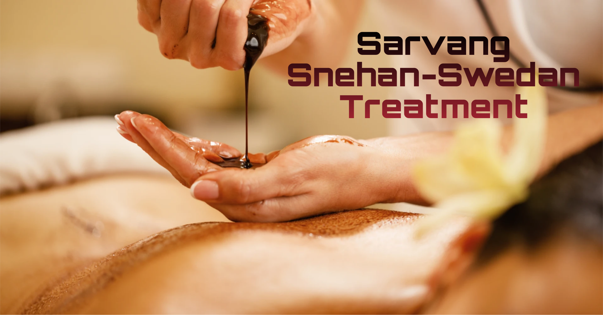 Sarvang Snehan-Swedan Treatment